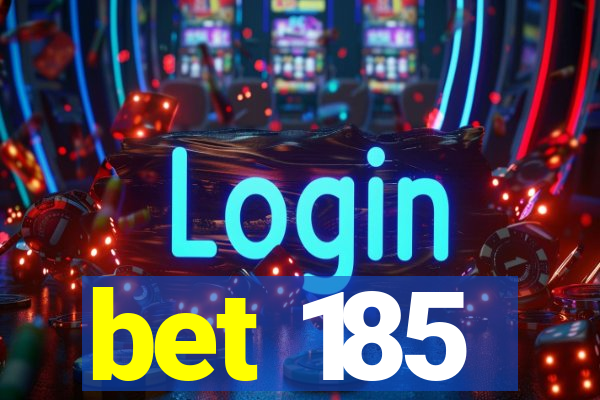 bet 185